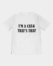 Load image into Gallery viewer, I&#39;m a cat &amp; that&#39;s that Kids Tee
